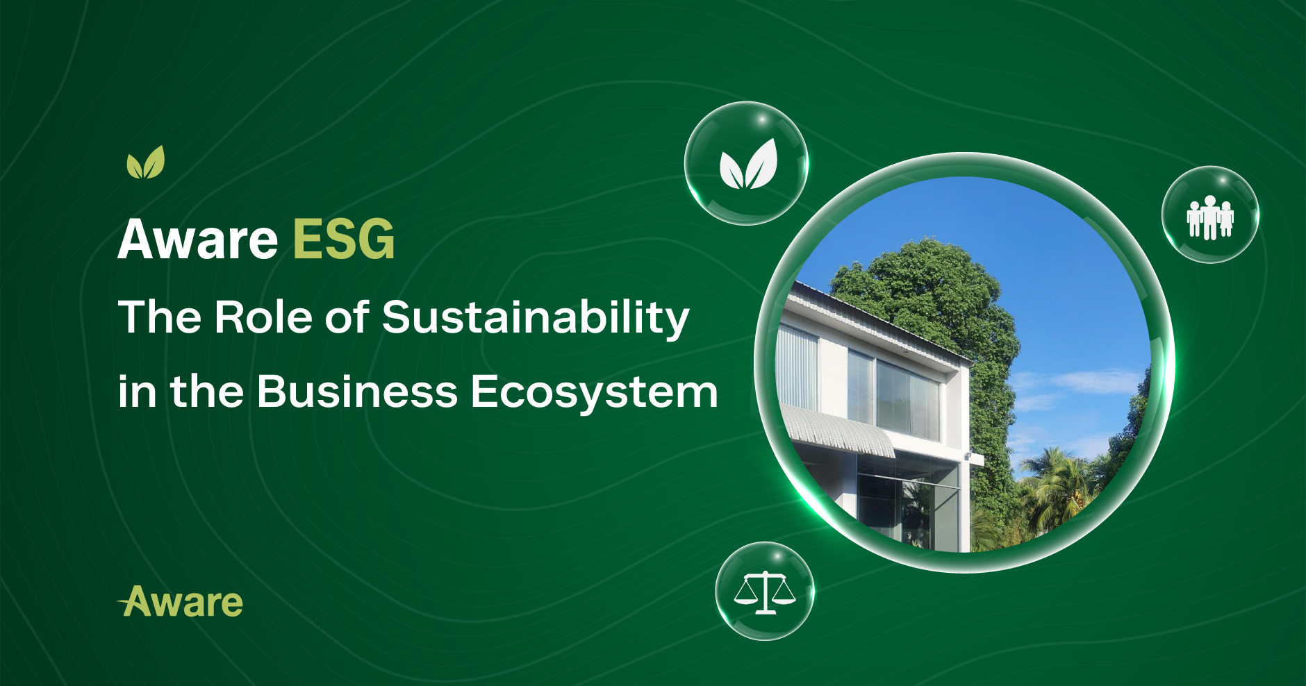 Aware ESG: The Role of Sustainability in the Business Ecosystem