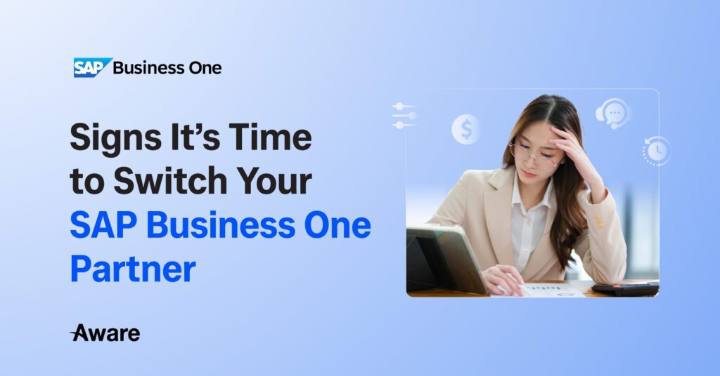 AwareSignsItsTimetoSwitchYourSAPB1PartnerBlogEN 1