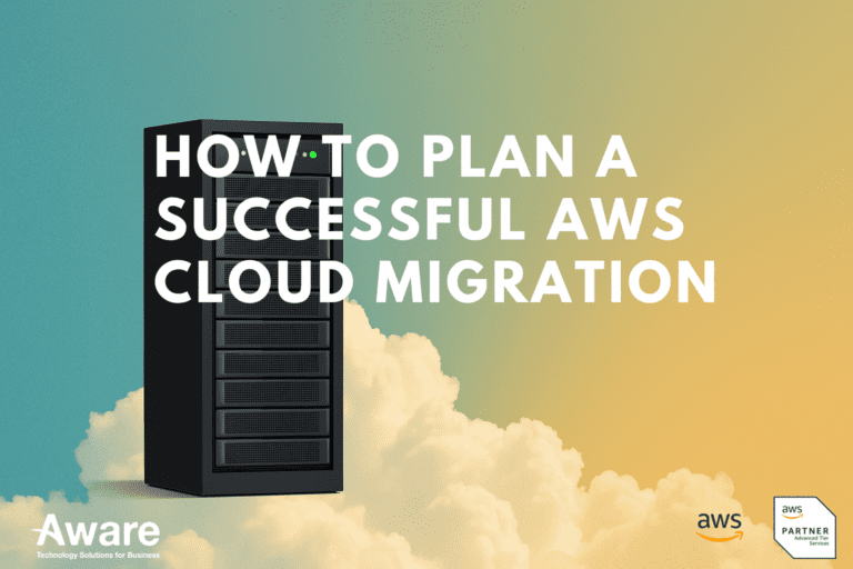 How to Plan a Successful AWS Cloud Migration (Part 1) - Aware ...